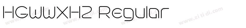HGWWXH1 Regular字体转换 HGWWXH1 Regular字体转换